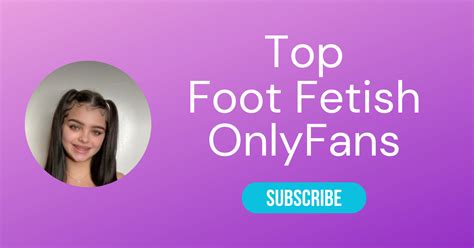 onlyfans feet|Top 10 Foot Fetish OnlyFans & Best Feet OnlyFans